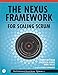 Produktbild Nexus Framework for Scaling Scrum, The: Continuously Delivering an Integrated Product with Multiple Scrum Teams (The Professional Scrum)