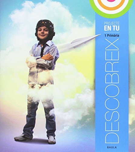 Descobreix 1r primària en tu (projete en tu)