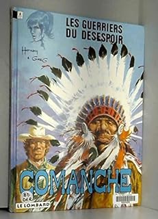 jaquette livre Comanche, tome 2 : Les Guerriers du désespoir