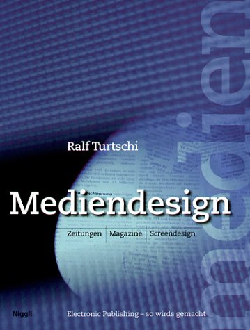 Mediendesign: Zeitungen, Magazine, Screendesign