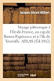 Image de Voyage pittoresque à l'Ile-de-France, au cap de Bonne-Espérance et à l'île de Ténériffe. ATLAS