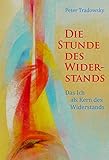 Die Stunde des Widerstands: Das Ich als Kern des Widerstands by 