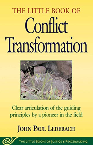 Little Book of Conflict Transformation: Clear Articulation Of The Guiding Principles By A Pioneer In The Field (The Little Books of Justice and Peacebuilding Series) (English Edition)