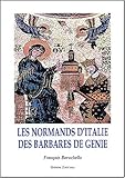 Image de Les Normands d'Italie, des barbares de génie