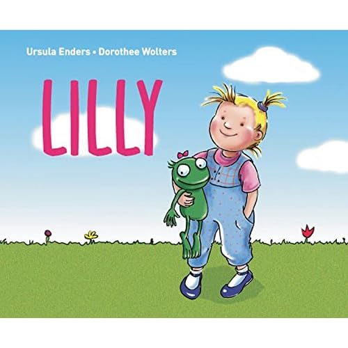 Lilly: Ein Bilderbuch über kindliche Gefühle für Mädchen