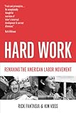 Image de Hard Work: Remaking the American Labor Movement