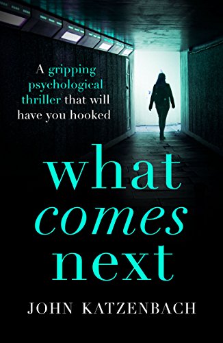 Download What Comes Next?: A gripping psychological thriller that will have you hooked