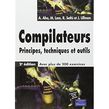Compilateurs : principes, techniques et outils - 2e édition Compilateurs : principes, techniques et outils - 2e édition