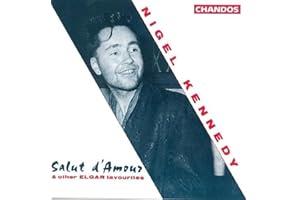 Nigel Kennedy plays Salut d'Amour & other Elgar Favourites