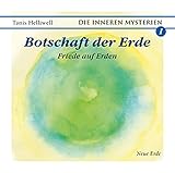 Botschaft der Erde: Friede auf Erden (Die Inneren Mysterien) by