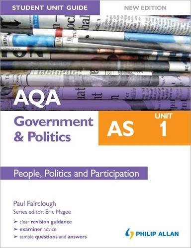 Download AQA AS Government & Politics Student Unit Guide New Edition: Unit 1 People, Politics and Participation