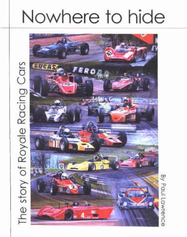 Nowhere to Hide: The Story of Royale Racing Cars