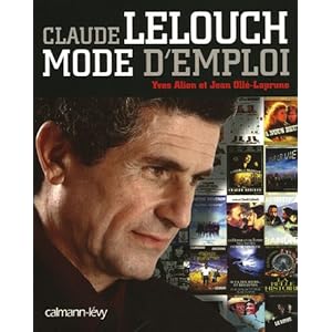 Claude Lelouch : Mode d'emploi