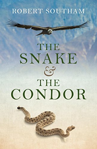 The Snake and the Condor (English Edition) The Snake and the Condor (English Edition)