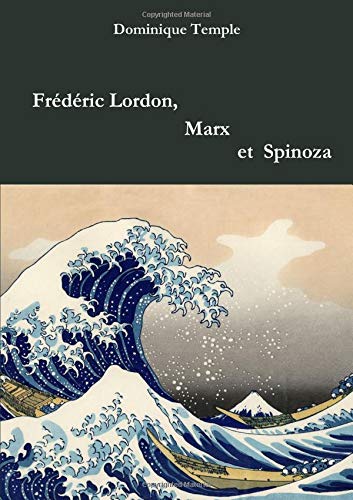 Download Frédéric Lordon, Marx et Spinoza Download Frédéric Lordon, Marx et Spinoza