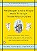 Heidegger and a Hippo Walk Through Those Pearly Gates: Using Philosophy (and Jokes!) to Explore Life, Death, the Afterlife, and Everything in Between by Thomas Cathcart, Daniel Klein