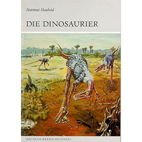 DINOSAURIER SYSTEM, EVOLUTION, PALÄOBIOL DINOSAURIER SYSTEM, EVOLUTION, PALÄOBIOL
