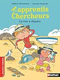 Les Apprentis chercheurs : La mer a disparu - Premiers romans - Dès 7 ans