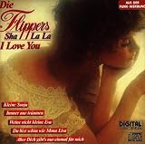 Sha la la I Love You - die Flippers