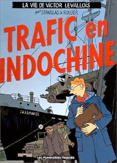 jaquette livre La vie de Victor Levallois, Tome 1 : Trafic en Indochine