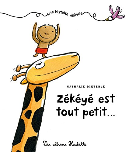 Book's Cover ofZékéyé est tout petit Une histoire animée