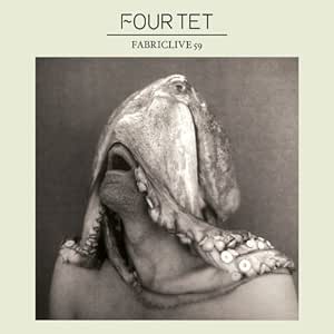 FABRICLIVE 59: Four Tet: