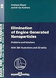  Elimination of Engine Generated Nanoparticles: Problems and Solutions (Haus der Technik - Fachbuchreihe)