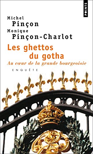 Télécharger Les Ghettos du gotha. Au coeur de la grande bourgeoisie PDF Fichier Télécharger Les Ghettos du gotha. Au coeur de la grande bourgeoisie PDF Fichier