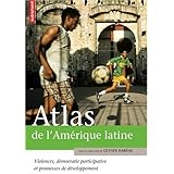 Amazon Fr Atlas De L Amerique Latine Croissance La Fin D Un Cycle Dabene Olivier Louault Frederic Boissiere Aurelie Livres
