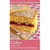 Cakes: River Cottage Handbook No.8