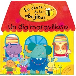 La clase de las abejitas. Un día maravilloso