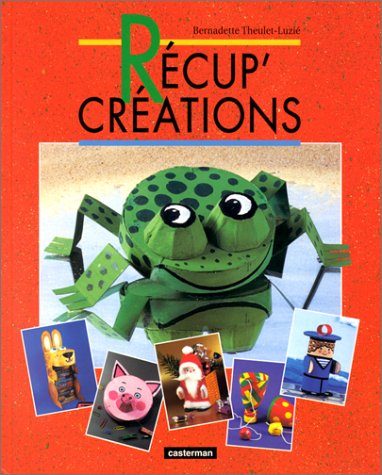 couverture de : R&eacute;cup' Cr&eacute;ations