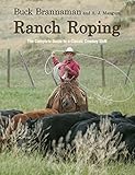 Image de Ranch Roping: The Complete Guide To A Classic Cowboy Skill