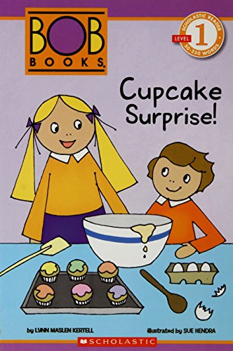 SCHOLASTIC READER L1: BOB BOOKS: CUPCAKE SURPRISE!