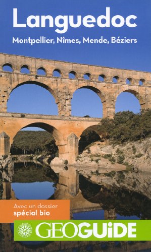 Download Languedoc: Montpellier, Nîmes, Mende, Béziers