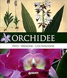 Orchidee. Mito, passione, coltivazione