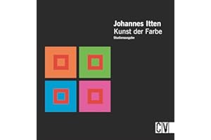 Kunst der Farbe: subjektives Erleben und objektives Erkennen als Wege zur Kunst