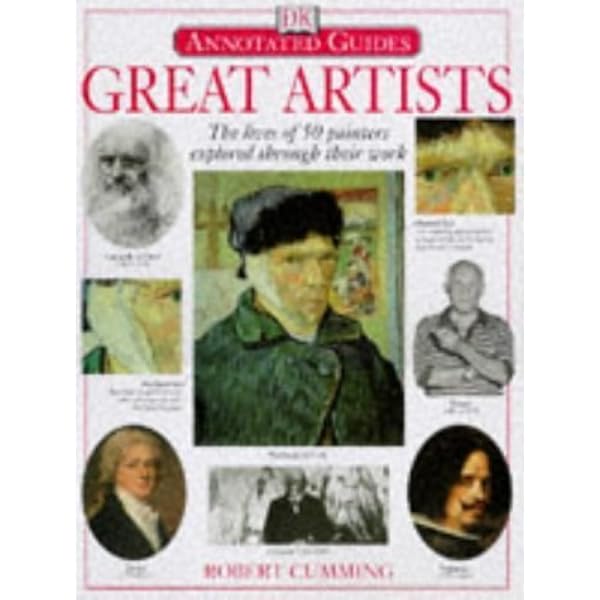 The Great Artists: The lives and works of 100 of the world's