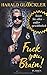 Fuck you, Brain!: Seien Sie alles - außer gewööhnlich by Harald Glööckler
