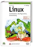 Linux. Installation, Konfiguration, Anwendung by