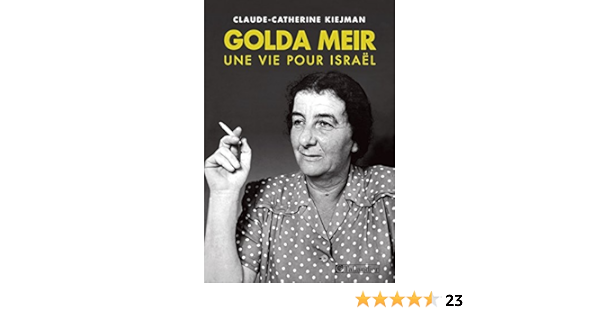 Golda Meir Une Vie Pour Israel Biographies Ebook Kiejman Claude Catherine Amazon Fr