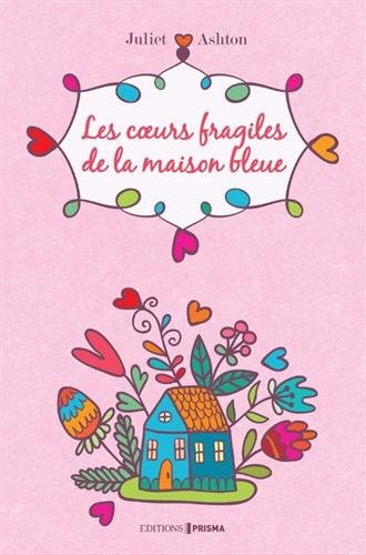 couverture de : Les coeurs fragiles de la maison bleue