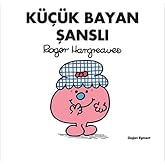 K&uuml;&ccedil;&uuml;k Bayan Şanslı
