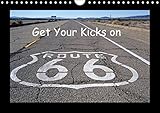 Get Your Kicks on Route 66 (Wandkalender 2015 DIN A4 quer): Die Route 66, auch Mother Road genannt, ist legendär. Auch heute noch kann man einen ... aufleben lä (Monatskalender, 14 Seiten) by 