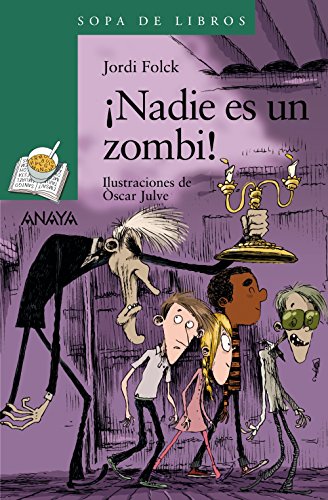 ¡Nadie es un zombi! (LITERATURA INFANTILSopa de Libros)