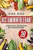 Image de Histaminintoleranz: Leckere Rezepte für Menschen mit Histaminintoleranz