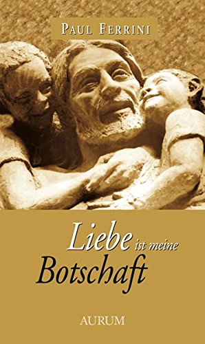 Preisvergleich Produktbild Liebe ist meine Botschaft