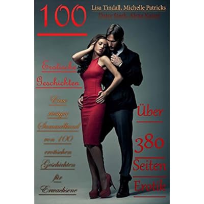 100 Erotische Geschichten Eine Riesige Sammlung Von 100 Erotischen