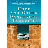 Hope And Other Dangerous Pursuits