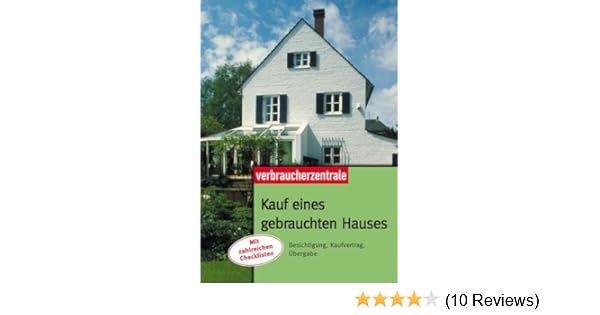 Kauf Eines Gebrauchten Hauses Besichtigung Kaufvertrag Ubergabe